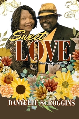 Sweet Love (This Time Around Book 1) by Scroggins, Danyelle