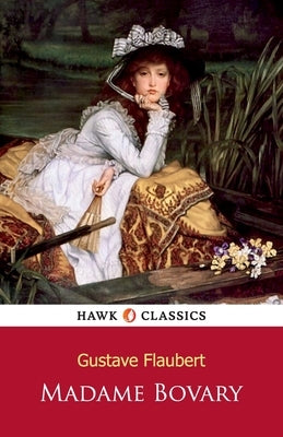 Madame Bovary by Flaubert, Gustave