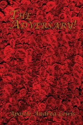 The Adversary! by Lewis, Apostle Andrea