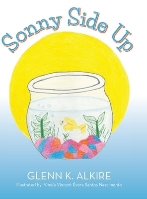 Sonny Side Up by Alkire, Glenn K.