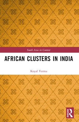 African Clusters in India by Verma, Koyal