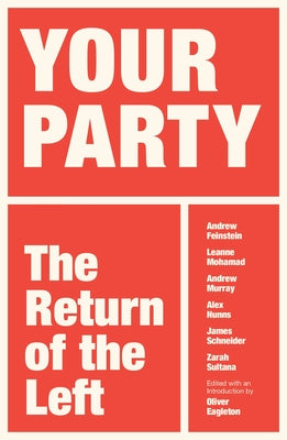 Your Party: The Return of the Left by Eagleton, Oliver