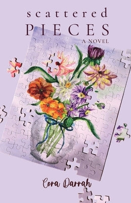 Scattered Pieces by Darrah, Cora