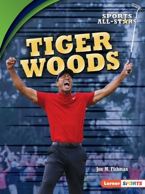 Tiger Woods by Fishman, Jon M.