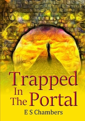 Trapped in the Portal by Chambers, E. S.