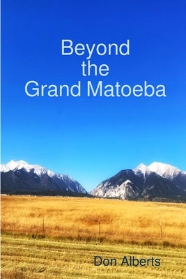 Beyond the Grand Matoeba by Alberts, Don