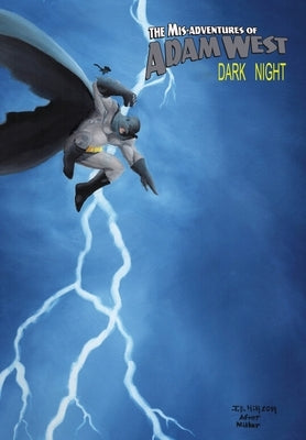 Mis-Adventures of Adam West: Dark Night: trade paperback by West, Adam