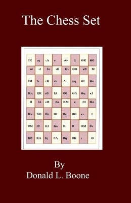 The Chess Set by Boone, Donald L.