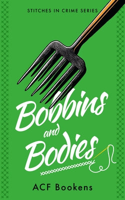 Bobbins and Bodies by Bookens, Acf