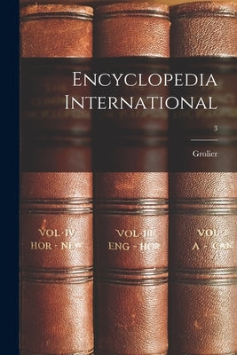 Encyclopedia International; 3 by Grolier