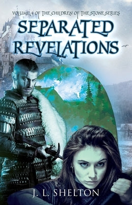 Separated Revelations by Shelton, J. L.
