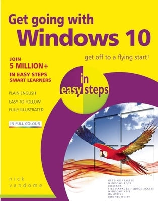 Get Going with Windows 10 in Easy Steps by Vandome, Nick