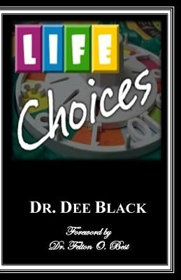 Choices by Black, Dee