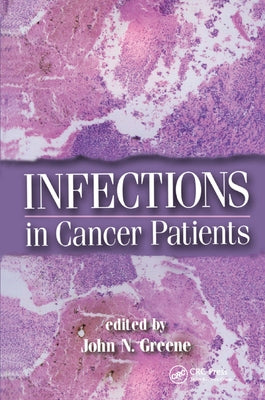 Infections in Cancer Patients by Greene, John N.