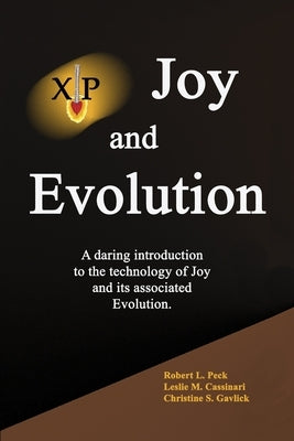 Joy and Evolution: A daring introduction to the technology of Joy and its associated Evolution. by Cassinari, Leslie M.