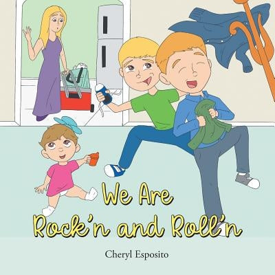 We Are Rock'n and Roll'n by Esposito, Cheryl
