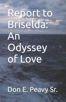 Report to Bridselda: An Odyssey of Love by Peabody, Susan
