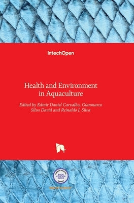 Health and Environment in Aquaculture by Carvalho, Edmir