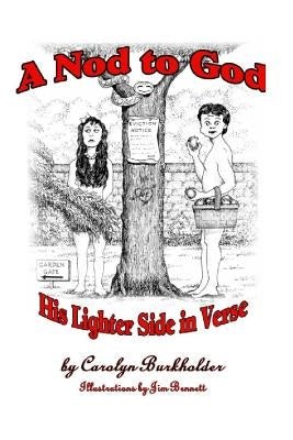 A Nod to God: His Lighter Side in Verse by Burkholder, Carolyn