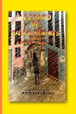 The Legend of Silas McNines and Other Tales by Strumento, Paco