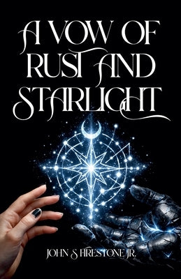 A Vow of Rust and Starlight by Firestone, John S., Jr.