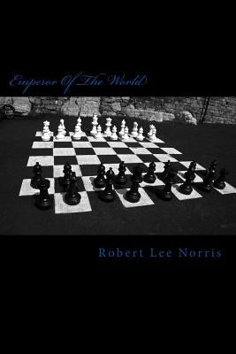 Emperor Of The World by Norris, Derrick Cameron