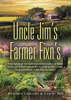 Uncle Jim's Farmer Fixn's by Lincoln, Jennifer