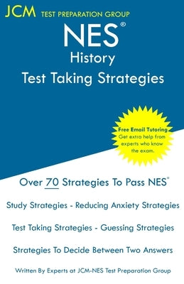NES History - Test Taking Strategies: NES 302 Exam - Free Online Tutoring - New 2020 Edition - The latest strategies to pass your exam. by Test Preparation Group, Jcm-Nes