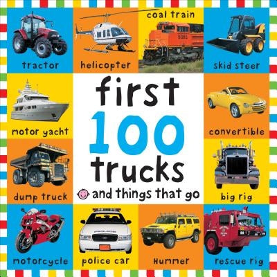 Big Board First 100 Trucks and Things That Go by Priddy, Roger