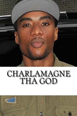 Charlamagne tha God: A Biography by Walker, Nick