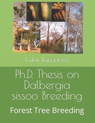 Ph.D. Thesis on Dalbergia sissoo Breeding: Forest Tree Breeding by Bangarwa, Kulvir Singh
