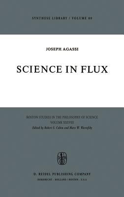 Science in Flux by Agassi, J.