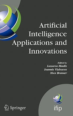 Artificial Intelligence Applications and Innovations III by Iliadis, Lazaros