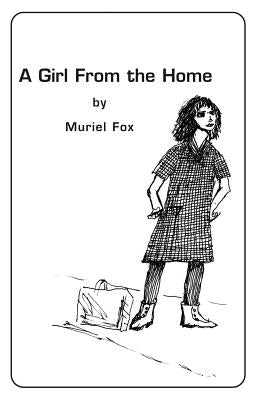 Girl from the Home by Fox, Muriel