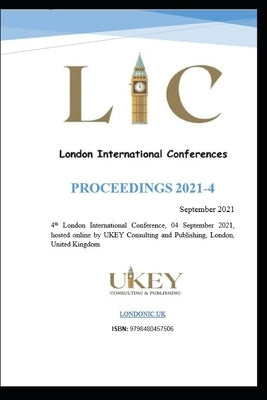 london international conference; September 2021: Proceeding 2021-4 by Conference, London International