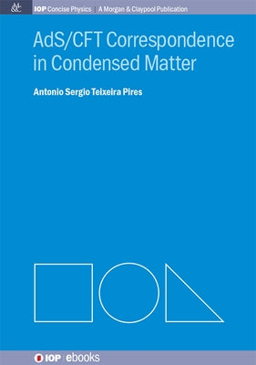 AdS/CFT Correspondence in Condensed Matter by Pires, Antonio S. T.