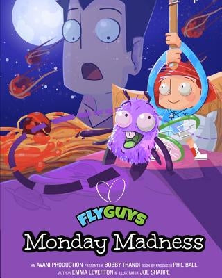 Fly Guys: Monday Madness by Ball, Phil
