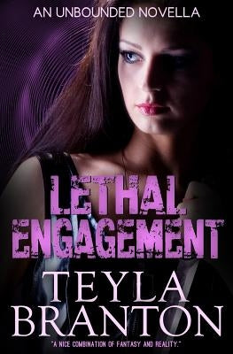 Lethal Engagement (An Unbounded Novella) by Branton, Teyla