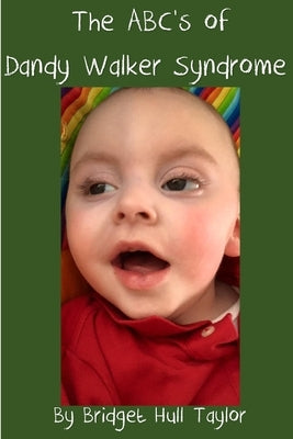 The ABC's of Dandy Walker Syndrome by Taylor, Bridget Hull