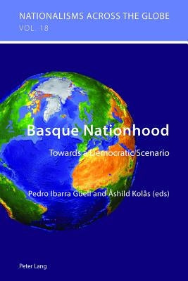Basque Nationhood: Towards a Democratic Scenario by Kamusella, Tomasz