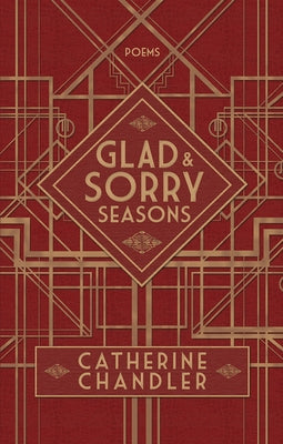 Glad & Sorry Seasons by Chandler, Catherine