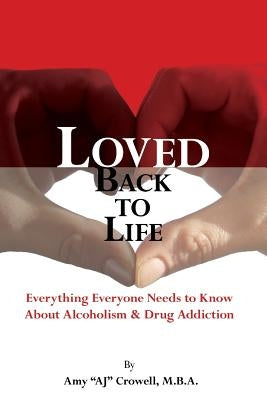Loved Back to Life by Crowell, Aj