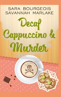 Decaf Cappuccino & Murder by Marlake, Savannah