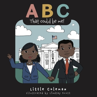 ABC That Could Be Me by Coleman, Little