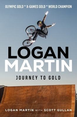 Logan Martin: Journey to Gold by Martin, Logan