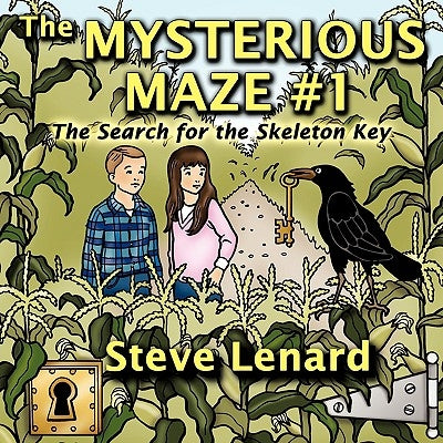 The Mysterious Maze #1: The Search for the Skeleton Key by Lenard, Steve
