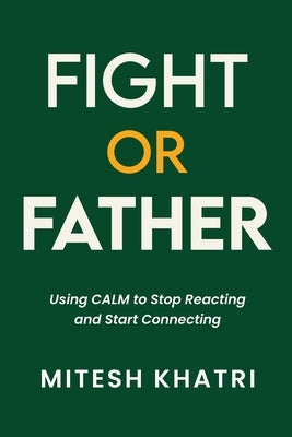 Fight or Father by Khatri, Mitesh