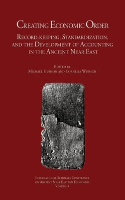 Creating Economic Order by Hudson, Michael