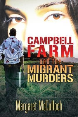 Campbell Farm and the Migrant Murders by McCulloch, Margaret