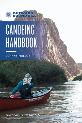 Outward Bound Canoeing Handbook by Molloy, Johnny